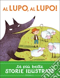 Al lupo, al lupo! Stampatello maiuscolo. Ediz. a colori libro