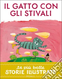 Il gatto con gli stivali. Stampatello maiuscolo. Ediz. a colori libro