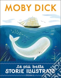 Moby Dick. Stampatello maiuscolo. Ediz. a colori libro