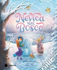 Nevica nel bosco. Ediz. a colori libro