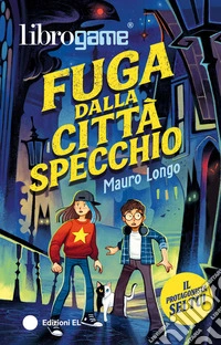 Fuga dalla Città Specchio. Ediz. illustrata libro