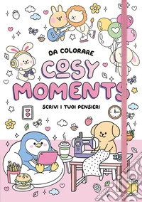 Cosy moments. Ediz. a colori libro