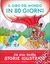 Il giro del mondo in 80 giorni. Stampatello maiuscolo. Ediz. a colori libro