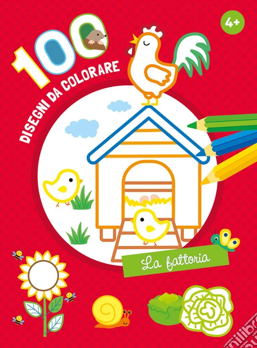 La fattoria. 100 disegni da colorare. Ediz. a colori
