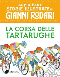 La corsa delle tartarughe. Ediz. a colori libro