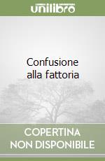 Confusione alla fattoria libro