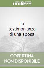 La testimonianza di una sposa libro