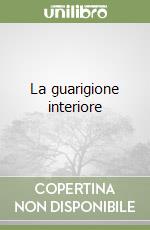 La guarigione interiore libro