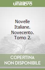 Novelle Italiane. Novecento. Tomo 2. libro