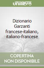 Dizionario Garzanti francese-italiano, italiano-francese libro