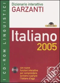 Dizionario interattivo Garzanti. Italiano 2005. CD-ROM libro