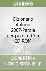 Dizionario italiano 2007-Parola per parola. Con CD-ROM libro