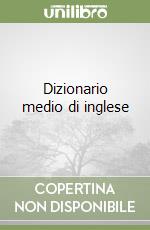 Dizionario medio di inglese libro usato