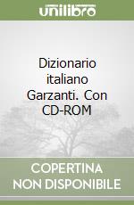 Dizionario italiano Garzanti. Con CD-ROM libro