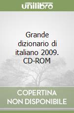 Grande dizionario di italiano 2009. CD-ROM libro