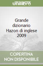 Grande dizionario Hazon di inglese 2009 libro