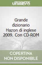 Grande dizionario Hazon di inglese 2009. Con CD-ROM libro