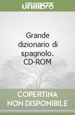 Grande dizionario di spagnolo. CD-ROM libro