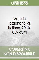 Grande dizionario di italiano 2010. CD-ROM libro