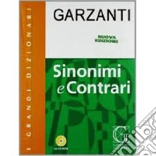 Dizionario dei sinonimi e contrari. Con CD-ROM