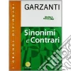 Dizionario dei sinonimi e contrari. Con CD-ROM libro