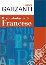 Il vocabolario di francese libro