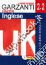 Grande dizionario Hazon di inglese 2.2. Inglese-italiano; italiano-inglese. WEB-CD libro