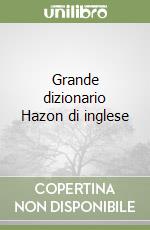 Grande dizionario Hazon di inglese libro