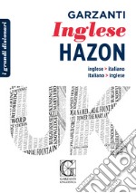 Grande dizionario Hazon di inglese. Inglese-italiano, italiano-inglese. Con CD-ROM libro