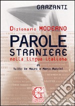 Dizionario delle parole straniere nella lingua italiana libro