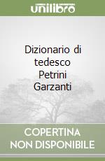 Dizionario di tedesco Petrini Garzanti libro