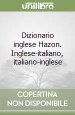 Dizionario inglese Hazon. Inglese-italiano, italiano-inglese