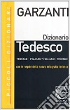 I piccoli dizionari Garzanti. Tedesco. Tedesco-italiano, italiano-tedesco libro