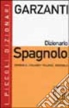 I piccoli dizionari. Spagnolo-italiano, italiano-spagnolo libro