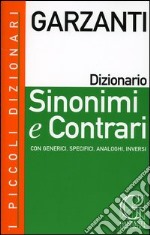 I piccoli dizionari Garzanti. Sinonimi e contrari. Con CD-ROM libro