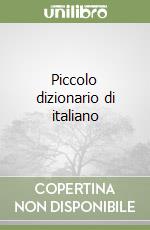 Piccolo dizionario di italiano libro