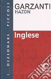 Dizionario inglese. Inglese-italiano; italiano-inglese. Ediz. bilingue libro