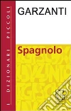 Piccolo dizionario di spagnolo libro di GARZANTI