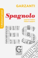 Il dizionario mini di spagnolo. Ediz. bilingue libro