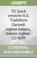 TG Quick versione 6.0. Traduttore Garzanti inglese-italiano, italiano-inglese. CD-ROM libro