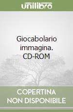 Giocabolario immagina. CD-ROM