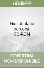 Giocabolario percorsi. CD-ROM