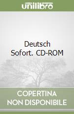 Deutsch Sofort. CD-ROM libro