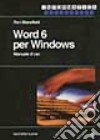 Word 6 per Windows. Manuale d'uso libro