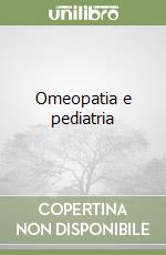 Omeopatia e pediatria libro