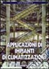 Applicazioni di impianti di climatizzazione libro