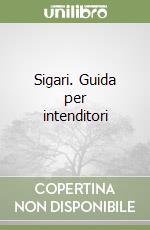 Sigari. Guida per intenditori