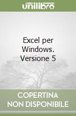 Excel per Windows. Versione 5 libro