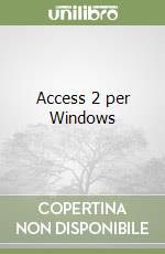 Access 2 per Windows libro