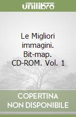 Le Migliori immagini. Bit-map. CD-ROM. Vol. 1 libro